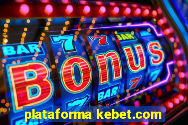 plataforma kebet.com